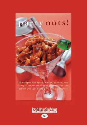 Party Nuts! (Nagyméretű nyomtatás 16pt) - Party Nuts! (Large Print 16pt)