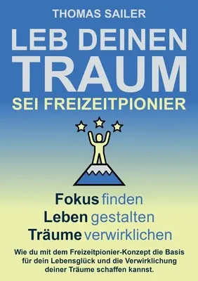 Leb deinen Traum: Sei Freizeitpionier