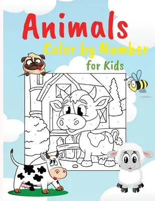 Állatok színes számok szerint: Oktatási tevékenységkönyv gyerekeknek, Könnyű színező oldalak tökéletes gyerekeknek - Animals Color by Numbers: Educational Activity Book for Kids, Easy Coloring Pages Perfect for Kids