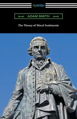 Az erkölcsi érzelmek elmélete: (Herbert W. Schneider bevezetőjével) - The Theory of Moral Sentiments: (with an Introduction by Herbert W. Schneider)