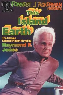 Forrest J. Ackerman bemutatja This Island Earth (A Föld szigete) - Forrest J. Ackerman Presents This Island Earth