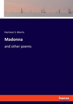 Madonna: és más versek - Madonna: and other poems