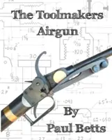 A szerszámkészítők légpuskája - The Toolmakers Airgun