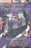 The Ottoman Empire: A Short History