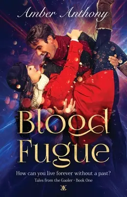 Vérfúga: Tales from the Gaoler - Első könyv - Blood Fugue: Tales from the Gaoler - Book One