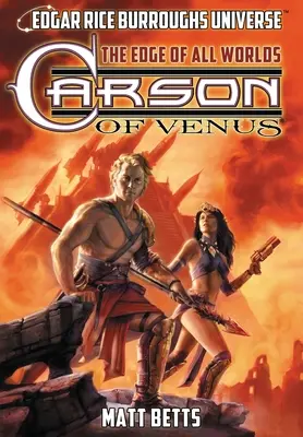 A Vénusz kocsisa: Minden világok peremén (Edgar Rice Burroughs univerzuma) - Carson of Venus: The Edge of All Worlds (Edgar Rice Burroughs Universe)