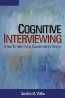 Kognitív interjúkészítés: Eszköz a kérdőívek tervezésének javításához - Cognitive Interviewing: A Tool for Improving Questionnaire Design