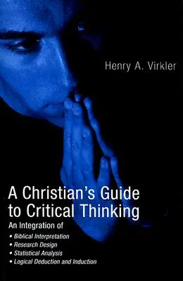 Průvodce křesťana kritickým myšlením - A Christian's Guide to Critical Thinking