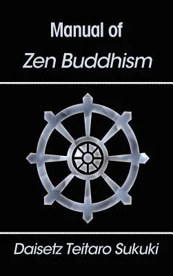 A zen buddhizmus kézikönyve - Manual of Zen Buddhism