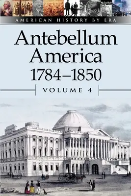 Antebellum America: 1784-1850