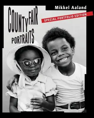 Megyei vásári portrék: Különleges portfóliókiadás - County Fair Portraits: Special Portfolio Edition