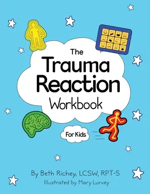 A traumareakció munkafüzet - The Trauma Reaction Workbook