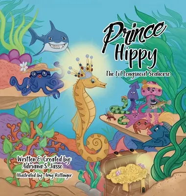 Hippy herceg, a kis hosszúszárnyú csikóhal - Prince Hippy, The Li'l Longsnout Seahorse