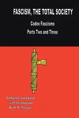 Fasizmus: A totális társadalom - Fascism: The Total Society
