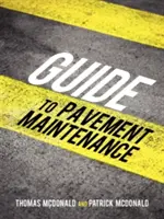 Útmutató az útburkolat-karbantartáshoz - Guide to Pavement Maintenance