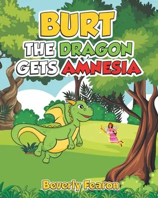 Burt, a sárkány amnéziás lesz - Burt the Dragon gets Amnesia