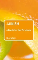 Jainizmus: A Guide for the Perplexed - Jainism: A Guide for the Perplexed