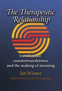 A terápiás kapcsolat, 14: Az átvitel, az ellenátvitel és a jelentésalkotás - The Therapeutic Relationship, 14: Transference, Countertransference, and the Making of Meaning