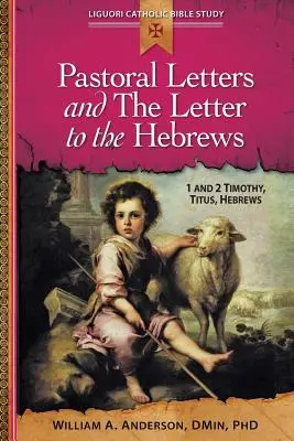 Pásztori levelek és a Zsidókhoz írt levél: 1. és 2. Timóteus, Titusz, Zsidókhoz írt levél. - Pastoral Letters and the Letter to the Hebrews: 1 and 2 Timothy, Titus, Hebrews