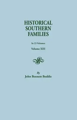 Történelmi déli családok. 23 kötetben. XIII. kötet - Historical Southern Families. in 23 Volumes. Volume XIII