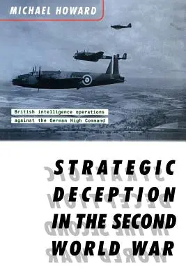 Stratégiai megtévesztés a második világháborúban - Strategic Deception in the Second World War