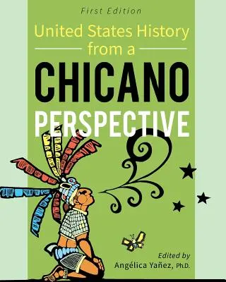 Az Egyesült Államok történelme a chicano szemszögéből - United States History From A Chicano Perspective