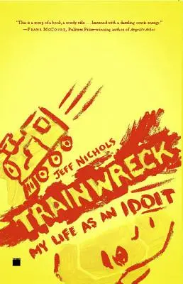 Trainwreck: Idióta életem - Trainwreck: My Life as an Idoit