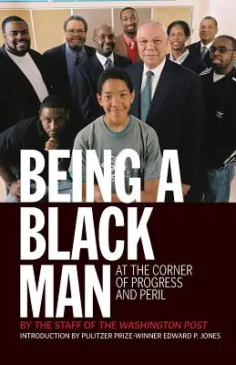 Fekete embernek lenni: At the Corner of Progress and Peril - Being a Black Man: At the Corner of Progress and Peril