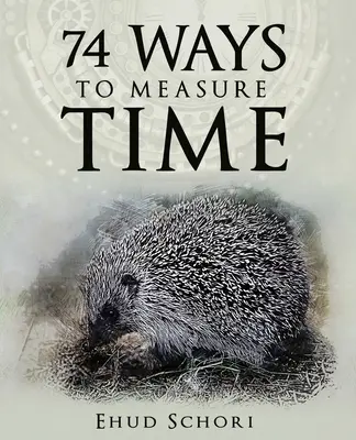 Az idő mérésének 74 módja - 74 Ways To Measure Time