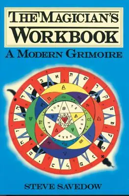 A mágus munkakönyve: A Modern Grimoire - Magician's Workbook: A Modern Grimoire