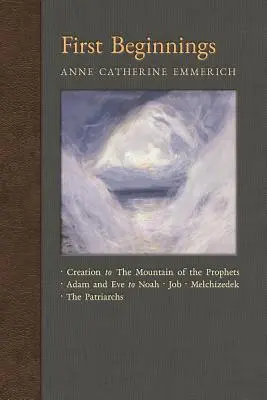 Első kezdetek: Ádámtól és Évától Jóbig és a pátriárkákig. - First Beginnings: From Creation to the Mountain of the Prophets & From Adam and Eve to Job and the Patriarchs