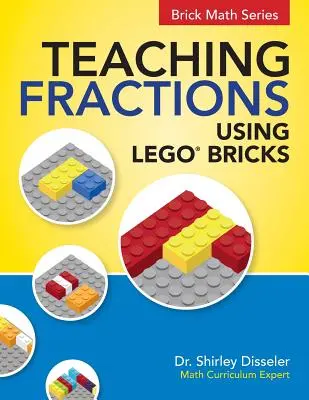 Törtek tanítása LEGO(R) téglák használatával - Teaching Fractions Using LEGO(R) Bricks