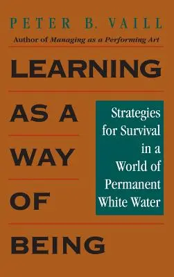A tanulás mint létmód: Túlélési stratégiák az állandó fehér víz világában - Learning as a Way of Being: Strategies for Survival in a World of Permanent White Water