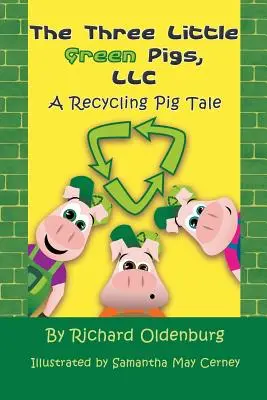 A három kis zöld malac, LLC: A Recycling Pig Tale - The Three Little Green Pigs, LLC: A Recycling Pig Tale