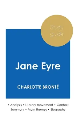 Tanulmányi útmutató Jane Eyre by Charlotte Bront (mélyreható irodalmi elemzés és teljes összefoglaló) - Study guide Jane Eyre by Charlotte Bront (in-depth literary analysis and complete summary)