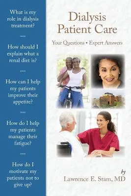 Dialízises betegellátás: Az Ön kérdései, szakértői válaszok - Dialysis Patient Care: Your Questions, Expert Answers