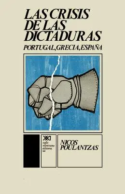 La Crisis de Las Dictaduras.Portugália, Görögország, Spanyolország - La Crisis de Las Dictaduras.Portugal, Grecia, Espana