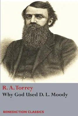 Miért használta Isten D. L. Moodyt - Why God Used D. L Moody