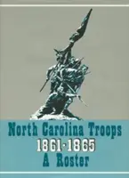 North Carolina Troops, 1861-1865: A Roster, 20. kötet: Tábornokok, törzstisztek és milícia - North Carolina Troops, 1861-1865: A Roster, Volume 20: Generals, Staff Officers, and Militia