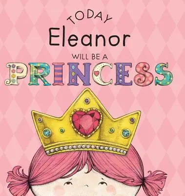 Ma Eleanor hercegnő lesz - Today Eleanor Will Be a Princess