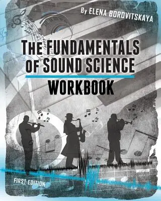 Munkafüzet A hangtudomány alapjaihez - Workbook for The Fundamentals of Sound Science