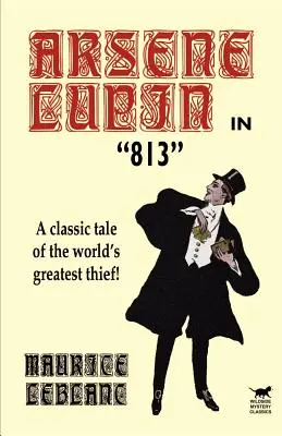 Arsene Lupin a 813. - Arsene Lupin in 813