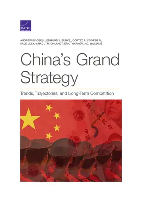 Kína nagy stratégiája: Tendenciák, pályák és hosszú távú verseny - China's Grand Strategy: Trends, Trajectories, and Long-Term Competition