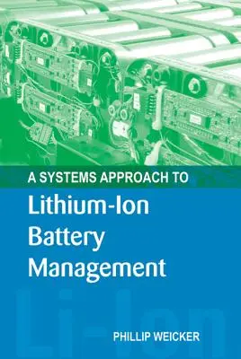 A lítium-ion akkumulátorok menedzsmentjének rendszerszemléletű megközelítése - A Systems Approach to Lithium-Ion Battery Management