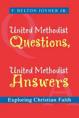 Egyesült metodista kérdések, Egyesült metodista válaszok: Exploring Christian Faith - United Methodist Questions, United Methodist Answers: Exploring Christian Faith