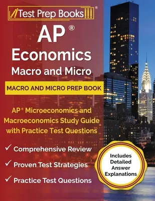 AP Economics Makro és Mikro előkészítő könyv: AP Microeconomics and Macroeconomics Study Guide with Practice Test Questions [Includes Detailed Answer Explan - AP Economics Macro and Micro Prep Book: AP Microeconomics and Macroeconomics Study Guide with Practice Test Questions [Includes Detailed Answer Explan