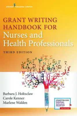 Grant Writing Handbook for Nurses and Health Professionals (Pályázatírói kézikönyv ápolók és egészségügyi szakemberek számára) - Grant Writing Handbook for Nurses and Health Professionals