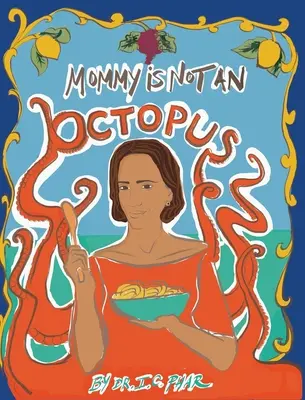 Anyuci nem polip - Mommy Is Not an Octopus