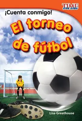 Cuenta Conmigo! El Torneo de Ftbol (Count Me In! Soccer Tournament) (spanyol változat) - Cuenta Conmigo! El Torneo de Ftbol (Count Me In! Soccer Tournament) (Spanish Version)