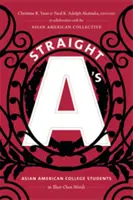 Straight A's: Ázsiai amerikai egyetemisták saját szavaikkal - Straight A's: Asian American College Students in Their Own Words